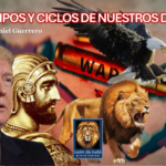 TIEMPOS Y CICLOS IMPORTANTES DE NUESTROS DÍAS